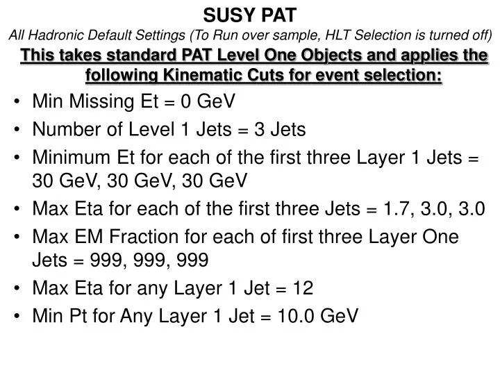 susy pat all hadronic default settings to run over sample hlt selection is turned off