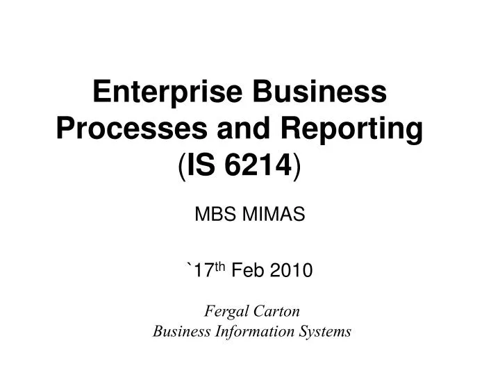 enterprise business processes and re porting is 6214