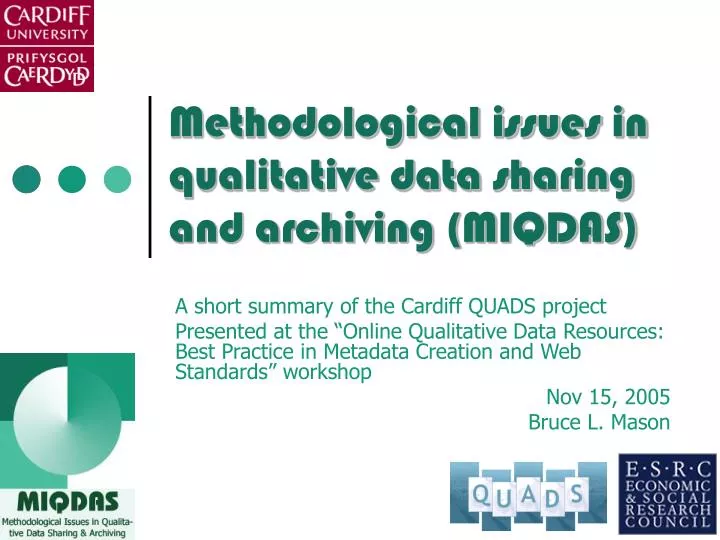 methodological issues in qualitative data sharing and archiving miqdas