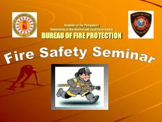 Republic of the Philippines Department of the Interior and Local Government BUREAU OF FIRE PROTECTION