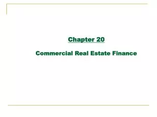 Chapter 20 Commercial Real Estate Finance