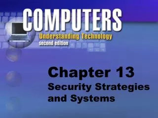 Chapter 13 Security Strategies and Systems