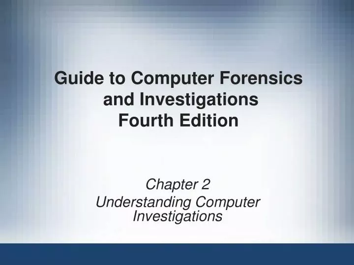 guide to computer forensics and investigations fourth edition