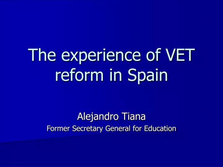 the experience of vet reform in spain
