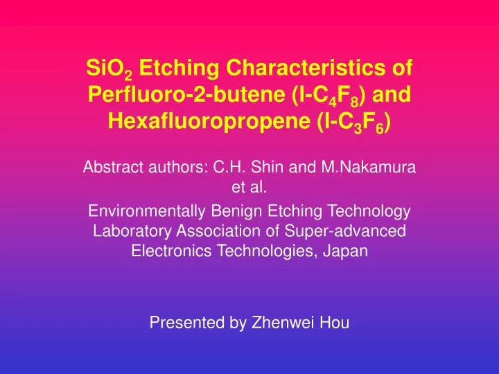 sio 2 etching characteristics of perfluoro 2 butene l c 4 f 8 and hexafluoropropene l c 3 f 6