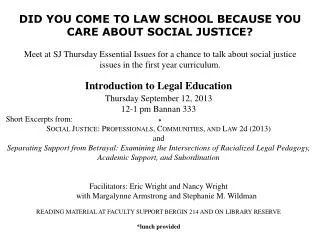 DID YOU COME TO LAW SCHOOL BECAUSE YOU CARE ABOUT SOCIAL JUSTICE?
