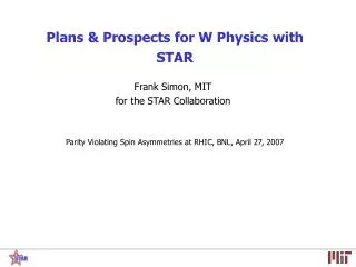Plans &amp; Prospects for W Physics with STAR
