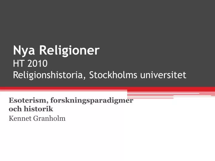 nya religioner ht 2010 religionshistoria stockholms universitet