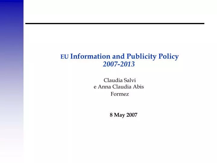 eu information and publicity policy 2007 2013 claudia salvi e anna claudia abis formez