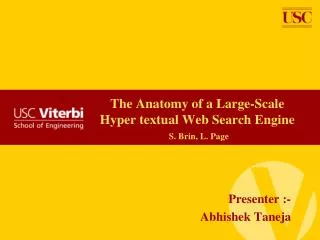 The Anatomy of a Large-Scale Hyper textual Web Search Engine S. Brin, L. Page