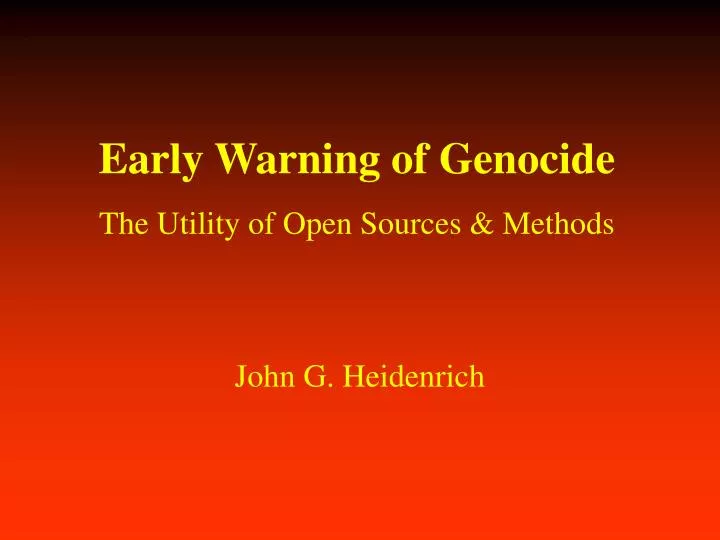 early warning of genocide the utility of open sources methods