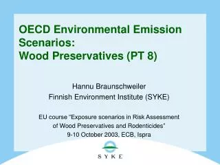 OECD Environmental Emission Scenarios: Wood Preservatives ( PT 8)