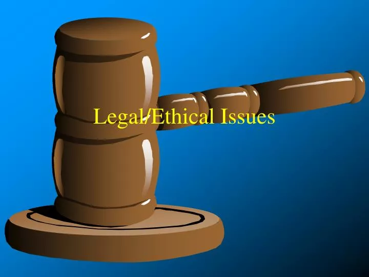legal ethical issues