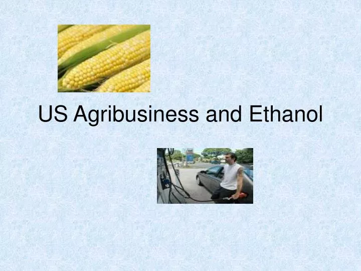 us agribusiness and ethanol