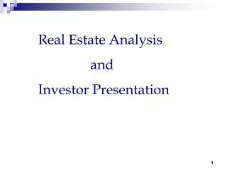 Real Estate Analysis and Investor Presentation