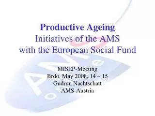 Productive Ageing Initiatives of the AMS with the European Social Fund