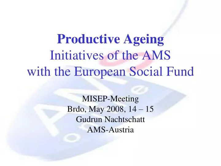 productive ageing initiatives of the ams with the european social fund