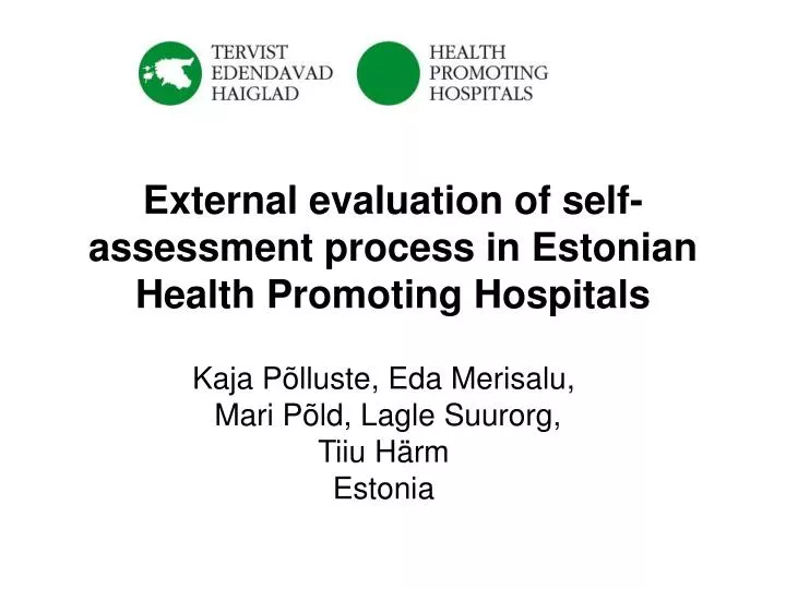 external evaluation of self assessment process in estonian health promoting hospitals