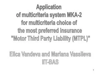 Application of multicriteria system MKA-2 for multicriteria choice of the most preferred insurance &quot;Motor Third