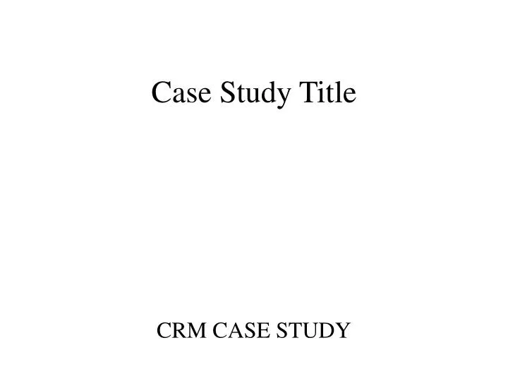 does case study need title