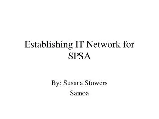 Establishing IT Network for SPSA