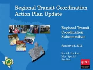 Regional Transit Coordination Action Plan Update Regional Transit 					Coordination 						Subcommittee January 24, 2013