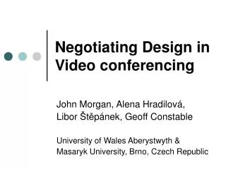 Negotiating Design in Video conferencing