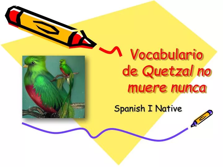 vocabulario de quetzal no muere nunca