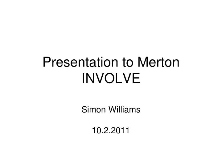 presentation to merton involve