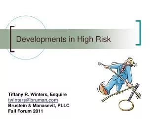 Developments in High Risk
