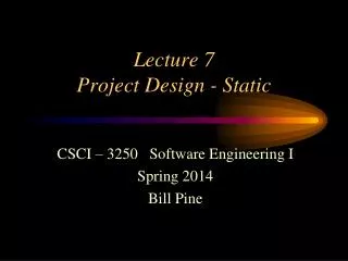 Lecture 7 Project Design - Static