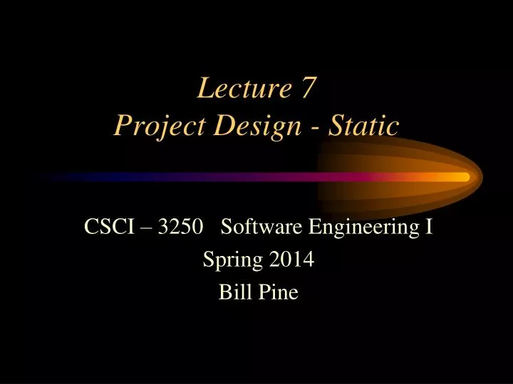 lecture 7 project design static
