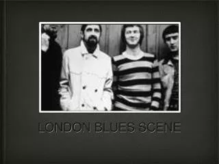 LONDON BLUES SCENE