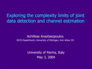 Exploring the complexity limits of joint data detection and channel estimation
