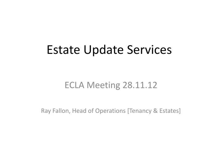 estate update services
