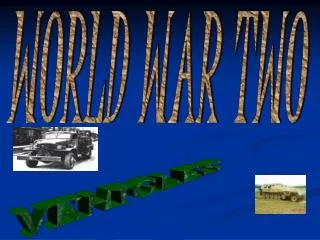 WORLD WAR TWO