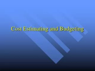 Cost Estimating and Budgeting