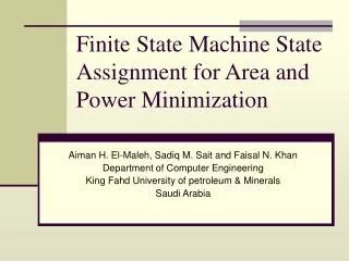 Finite State Machine State Assignment for Area and Power Minimization