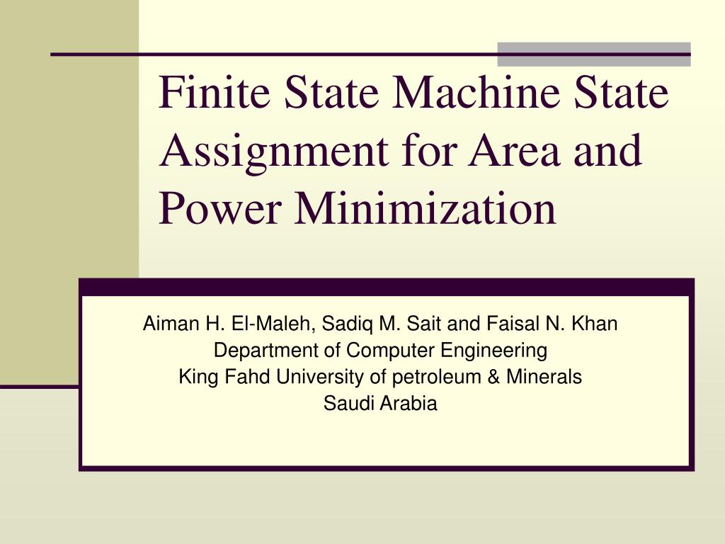 PPT - Finite State Machine State Assignment for Area and Power ...