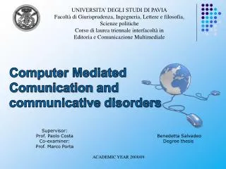 Computer Mediated Comunication and communicative disorders