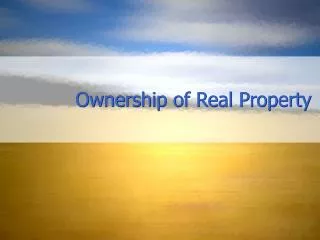 Ownership of Real Property