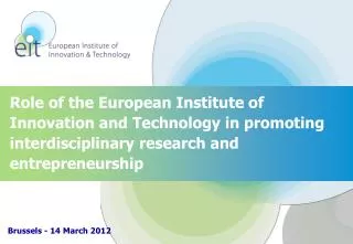 Role of the European Institute of Innovation and Technology in promoting interdisciplinary research and entrepreneurshi