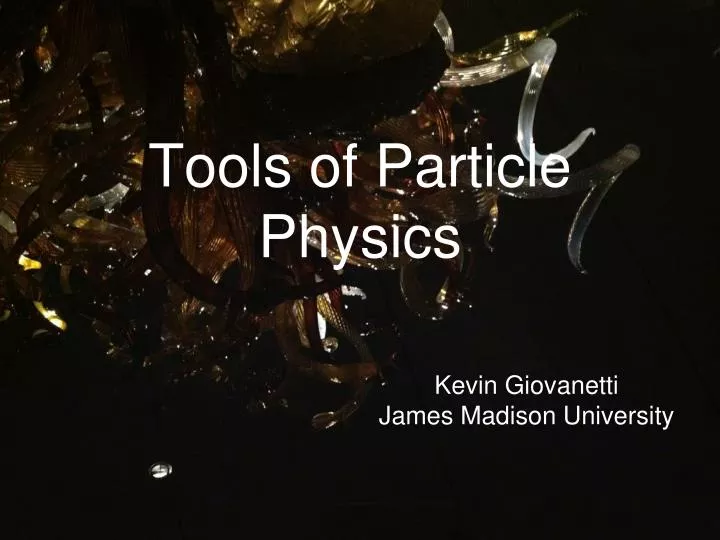 tools of particle physics