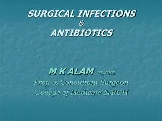 SURGICAL INFECTIONS &amp; ANTIBIOTICS