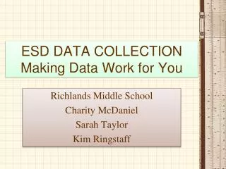 ESD DATA COLLECTION Making Data Work for You