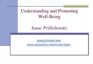 Understanding and Promoting Well-Being Isaac Prilleltensky