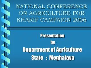 NATIONAL CONFERENCE ON AGRICULTURE FOR KHARIF CAMPAIGN 2006