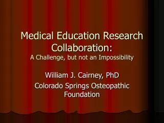 Medical Education Research Collaboration: A Challenge, but not an Impossibility