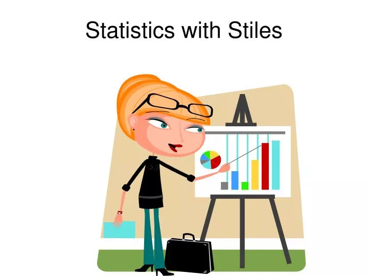 statistics with stiles