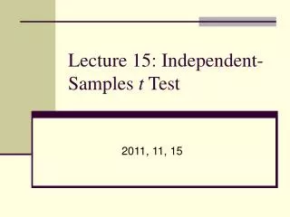 Lecture 15: Independent-Samples t Test